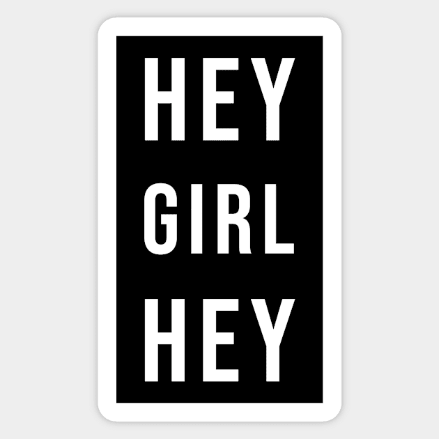 Hey Girl Hey Sticker by teesumi